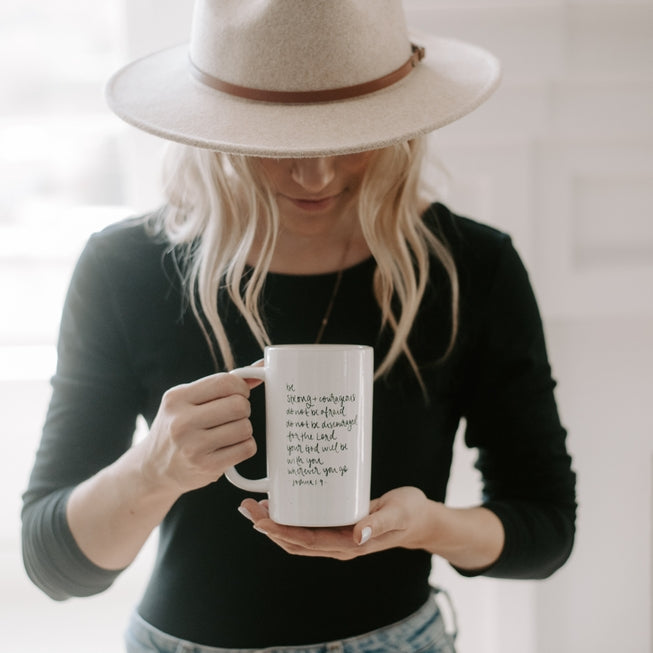 Be Strong and Courageous Coffee Mug - Gifts & Home Decor